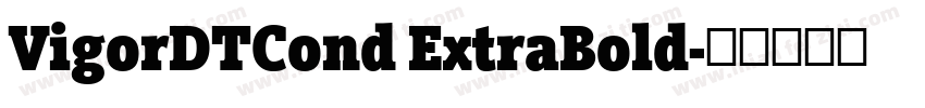 VigorDTCond ExtraBold字体转换